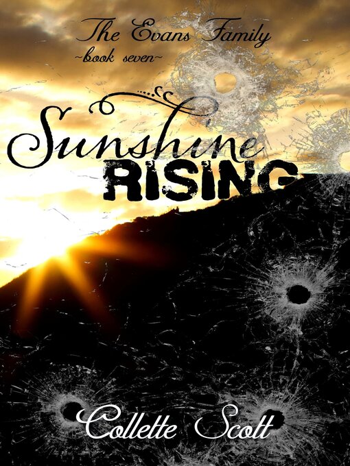 Title details for Sunshine Rising (The Evans Family, Book Seven) by Collette Scott - Available